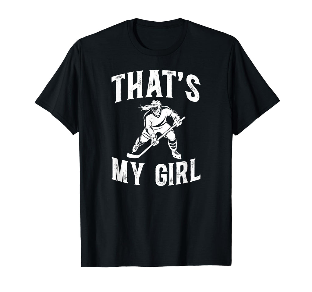 Thats My Hockey Dad Hockey Player T-Shirt - Trendy Graphic for Adults - T-Shirt, Sweatshirt, Hoodie
