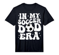 Groovy My Soccer Dad Era Performance T-Shirt - Trendy Graphic Unisex - T-Shirt, Sweatshirt, Hoodie