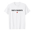 Dads Favorite Funny Sibling Matching T-Shirt - Novelty Apparel Men Women - T-Shirt, Sweatshirt, Hoodie