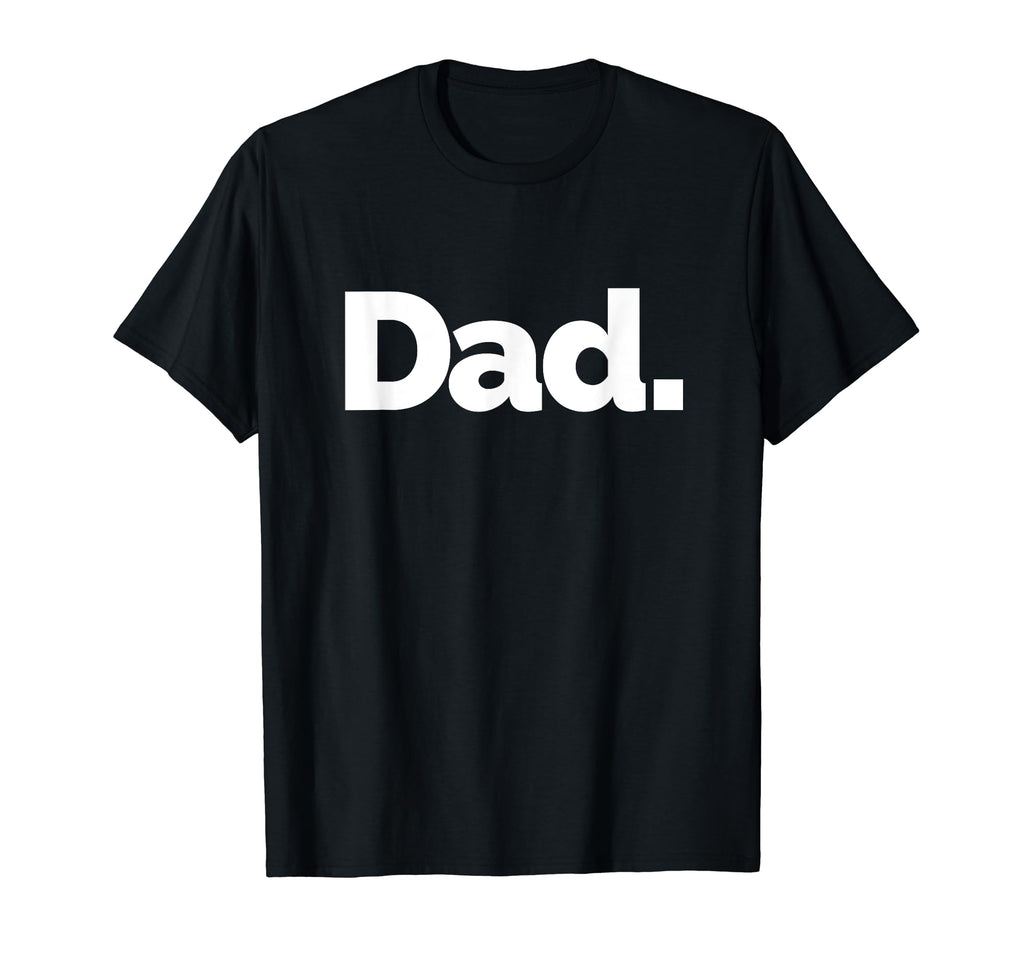 That Says Dad T-Shirt - Unique Graphic Men Women - T-Shirt, Sweatshirt, Hoodie