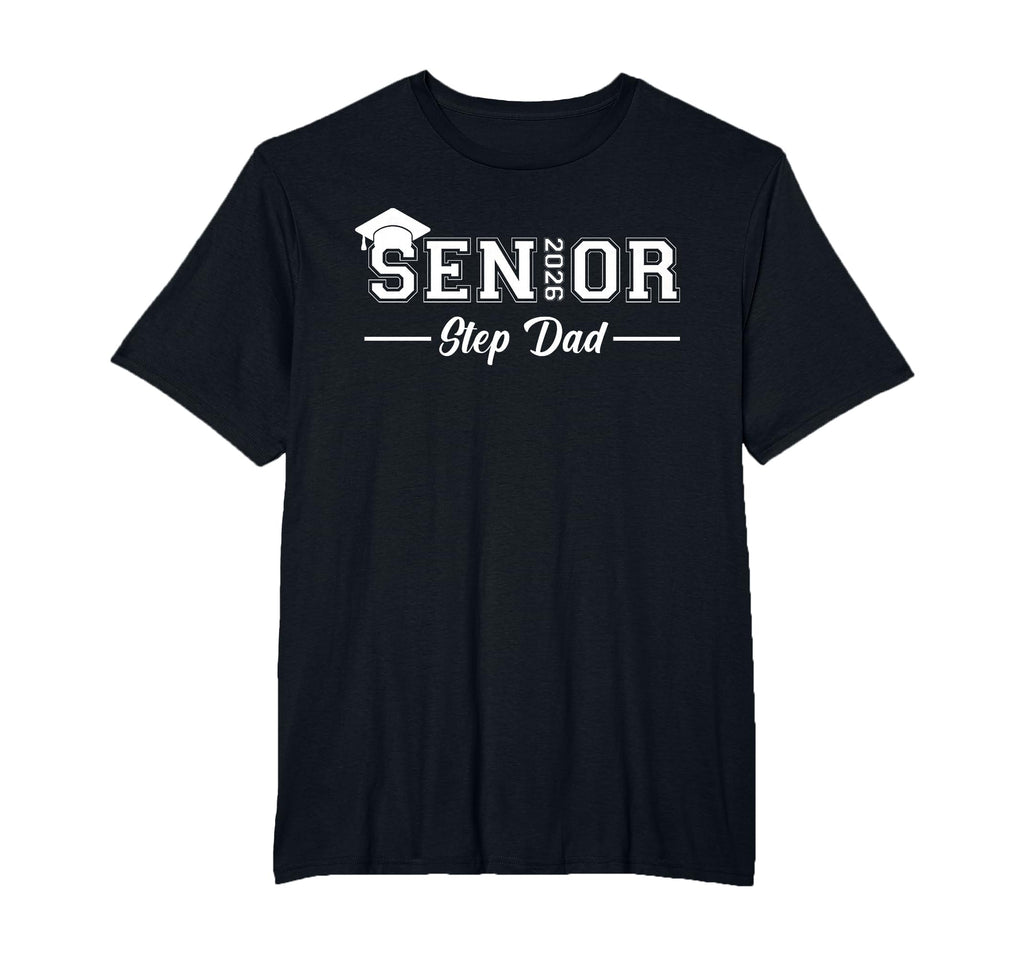 Proud Step Dad 2026 Senior Papa Class T-Shirt - Trendy Graphic for Adults - T-Shirt, Sweatshirt, Hoodie