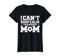 I Cant Keep Calm Im Soccer Goalkeepers Mom T-Shirt - Unique Graphic Unisex - T-Shirt, Sweatshirt, Hoodie