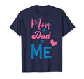 Mom Plus Dad Equals Me Matching T-Shirt - Casual Everyday Wear Unisex - T-Shirt, Sweatshirt, Hoodie