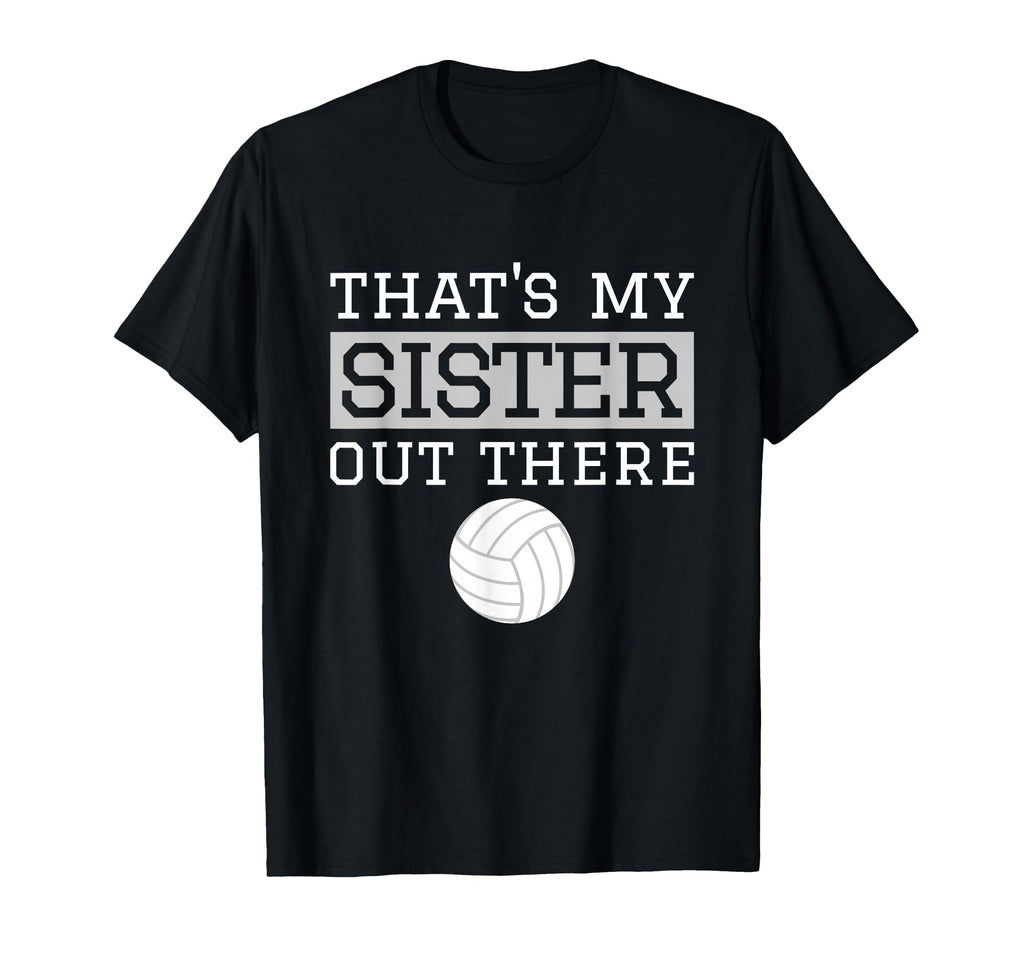 Brother Volleyball Gift Thats My T-Shirt - Fun Novelty Design Men Women - T-Shirt, Sweatshirt, Hoodie