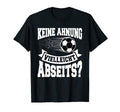 German Anti Soccer Fan Dunno Maybe T-Shirt - Graphic Print Men Women - T-Shirt, Sweatshirt, Hoodie