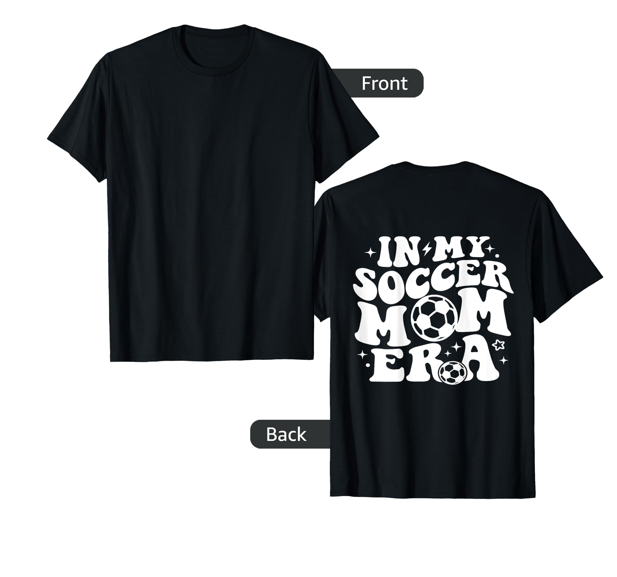 My Soccer Mom Era Back T-Shirt - Streetwear Style Unisex - T-Shirt, Sweatshirt, Hoodie