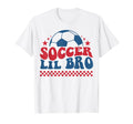 Soccer Lil Bro Soccer Brother Support T-Shirt - Streetwear Style Unisex - T-Shirt, Sweatshirt, Hoodie