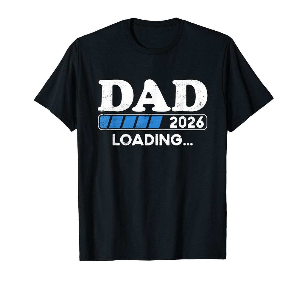 Loading Dad 2026 Soon To Be Dad 2026 Dad T-Shirt - Streetwear Style Unisex - T-Shirt, Sweatshirt, Hoodie
