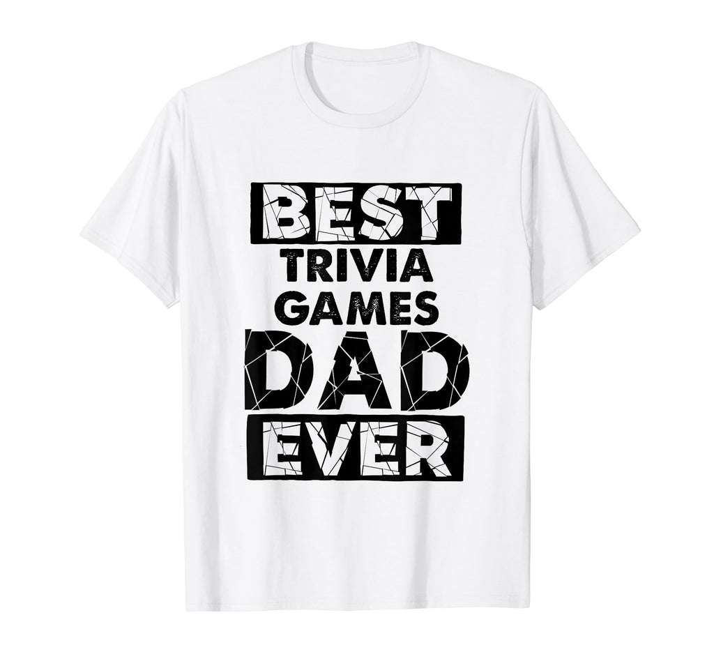 Funny Dad Best Trivia Games Dad Ever T-Shirt - Graphic Print for Adults - T-Shirt, Sweatshirt, Hoodie