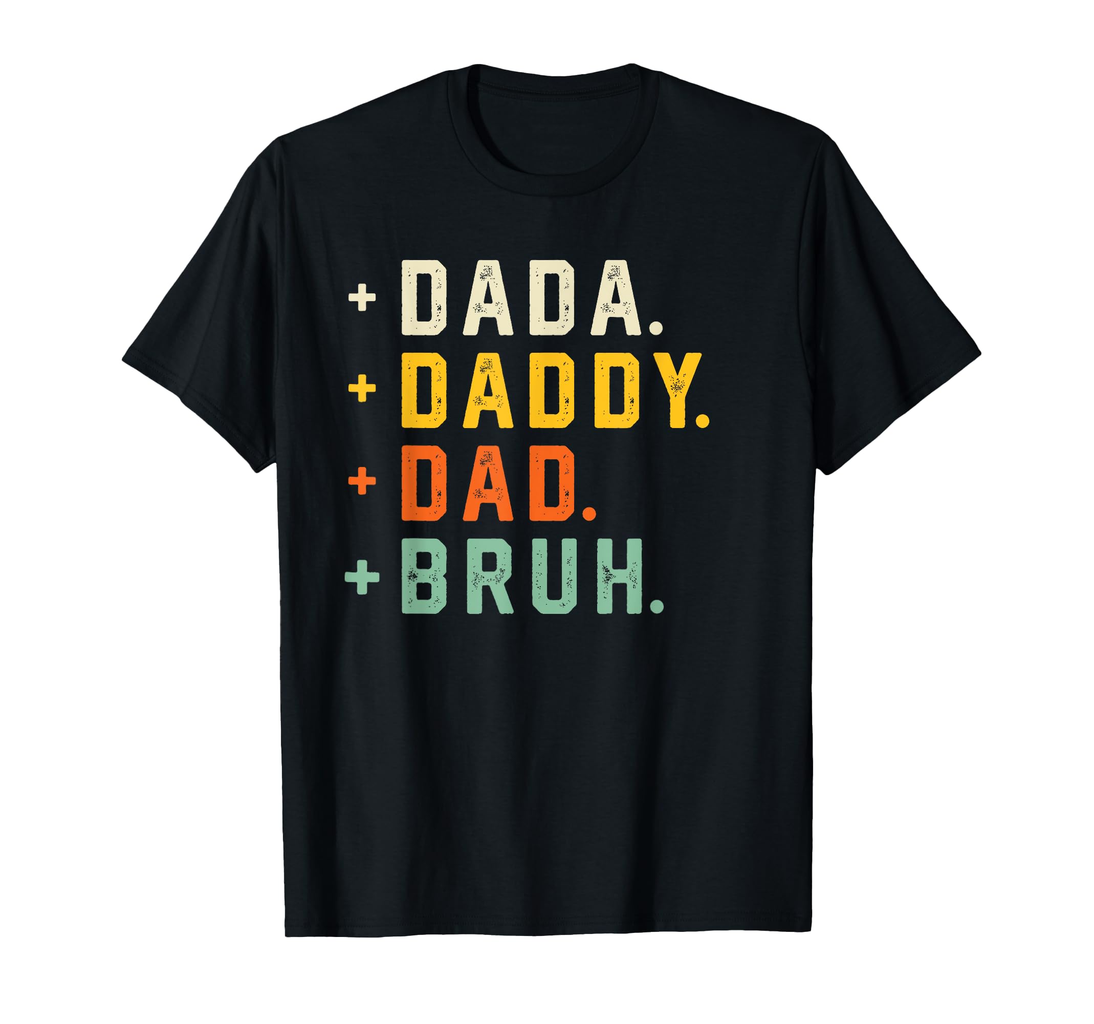 Dada Daddy Dad Bruh Mens Funny Fathers T-Shirt - Graphic Print for Adults - T-Shirt, Sweatshirt, Hoodie