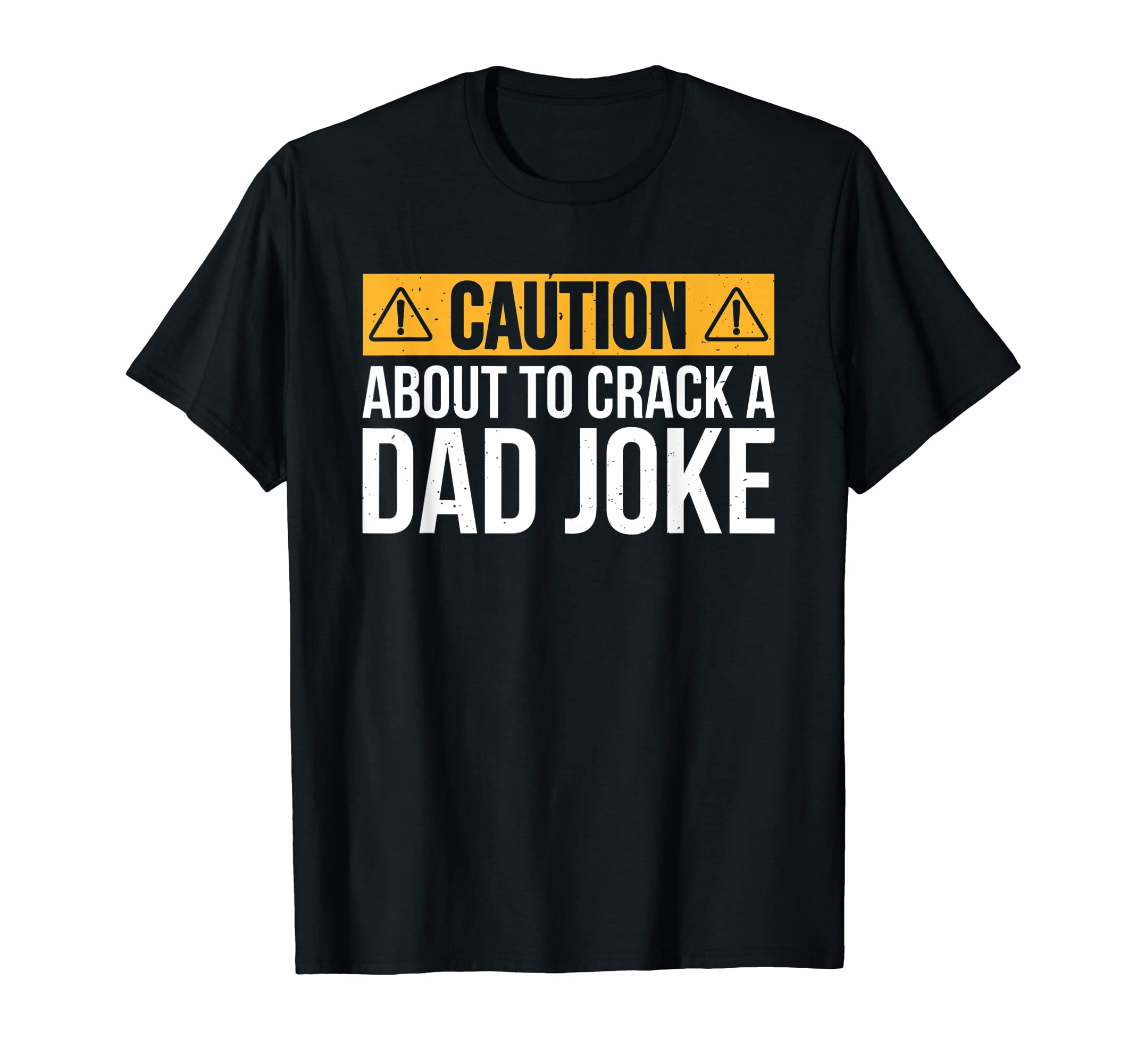 Daddy Fathers Day Caution About T-Shirt - Casual Everyday Wear for Adults - T-Shirt, Sweatshirt, Hoodie