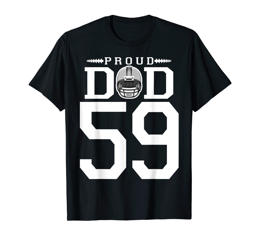 Custom Number 59 Proud Football Dad T-Shirt - Trendy Graphic Unisex - T-Shirt, Sweatshirt, Hoodie