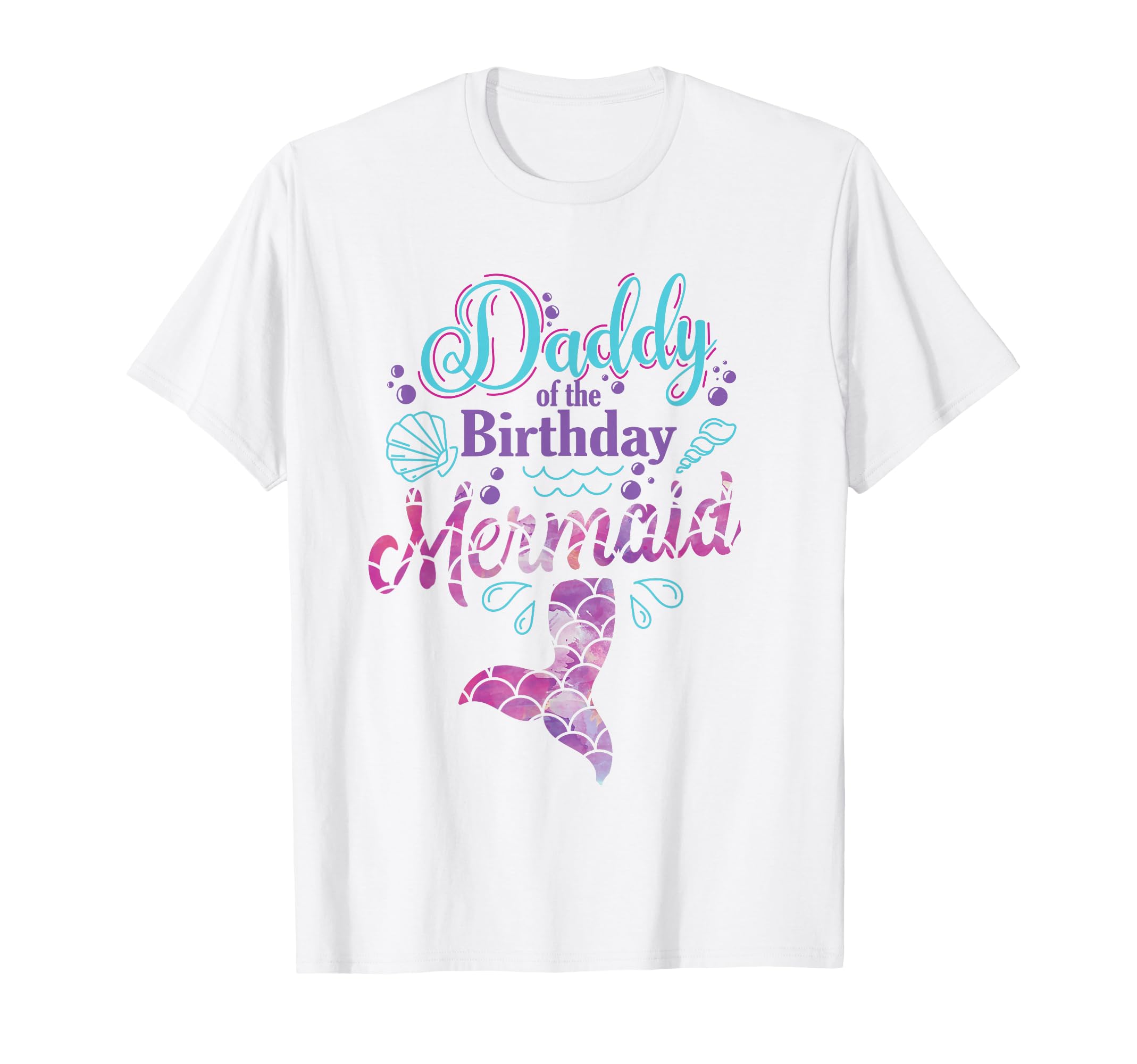 Daddy Birthday Mermaid Birthday Party T-Shirt - Trendy Graphic Unisex - T-Shirt, Sweatshirt, Hoodie