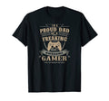 I Am Proud Dad Awesome Gamer Gift Daddy T-Shirt - Trendy Graphic Unisex - T-Shirt, Sweatshirt, Hoodie