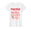 Mama Berry Sweet One Strawberry T-Shirt - Fun Novelty Design Men Women - T-Shirt, Sweatshirt, Hoodie