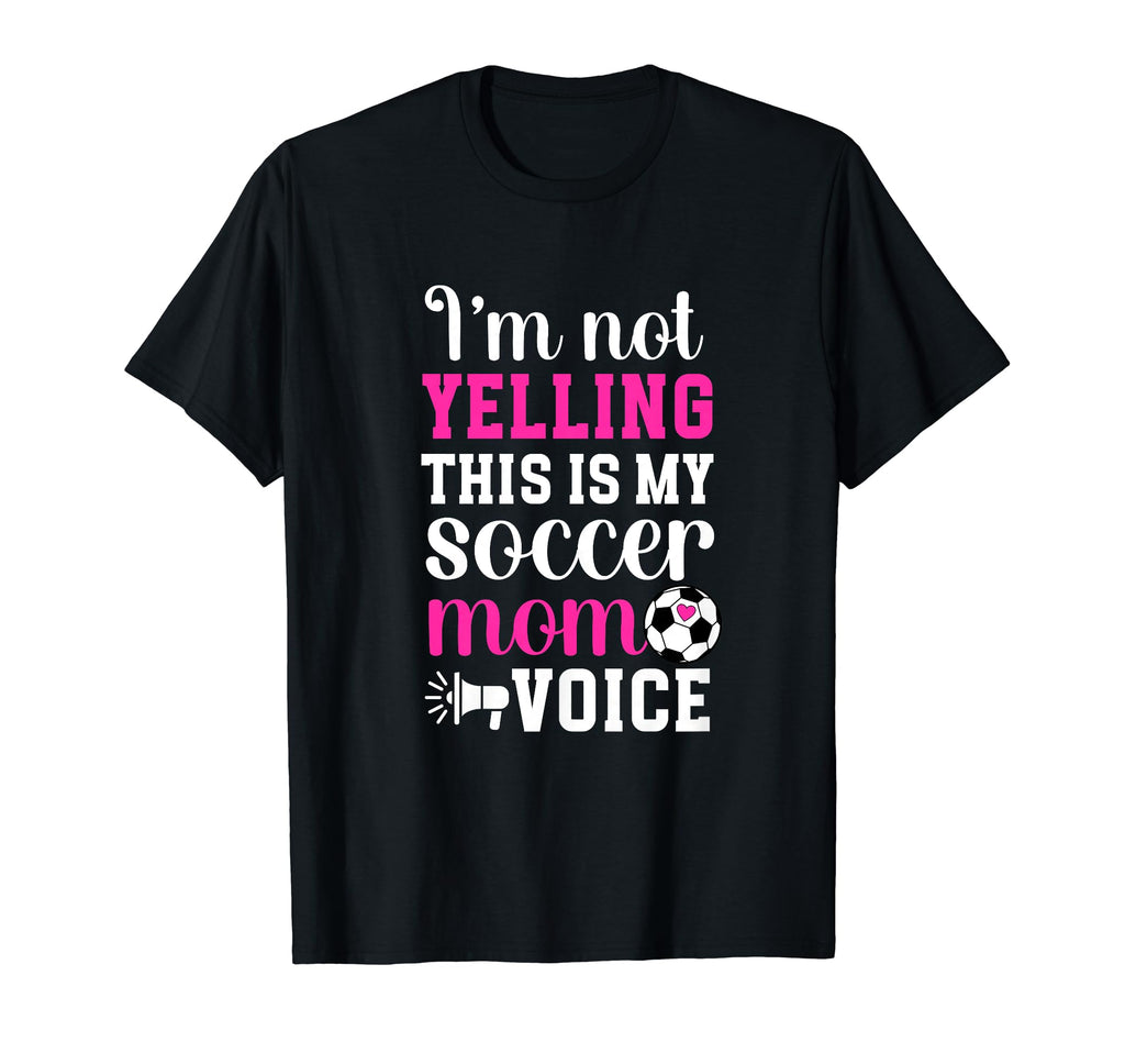 This Is My Soccer Mom Voice Mom T-Shirt - Novelty Apparel for Adults - T-Shirt, Sweatshirt, Hoodie