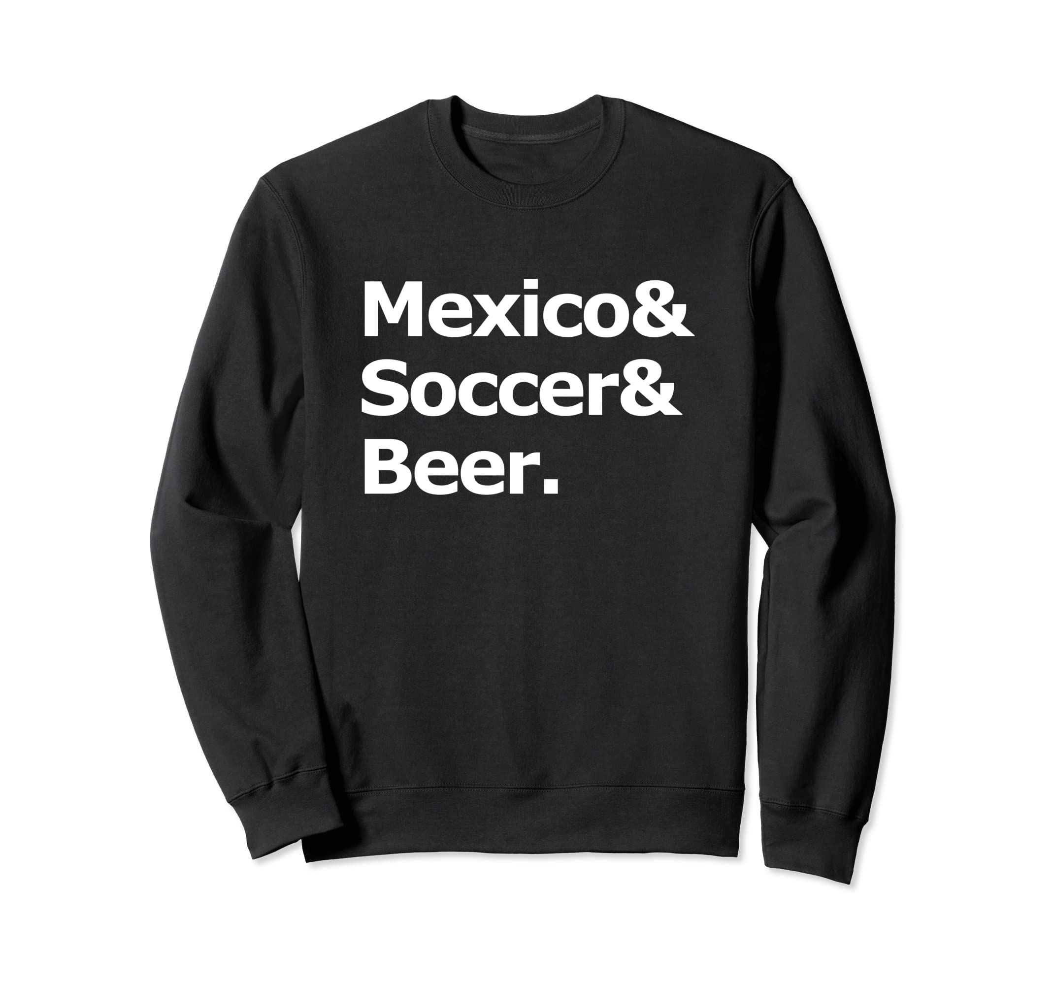 Mexico Soccer Beer Football Mexican Sweatshirt - Trendy Graphic Unisex - T-Shirt, Sweatshirt, Hoodie