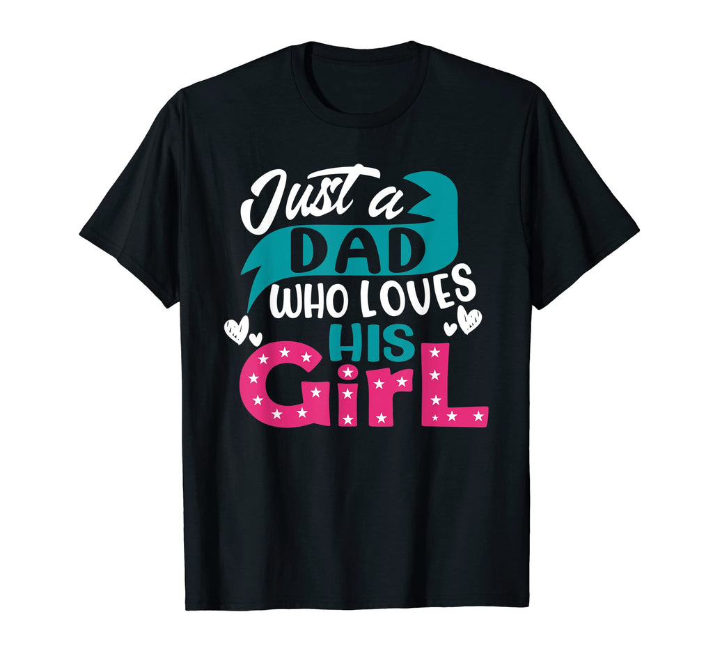 Mens Just Dad Who Loves His Family T-Shirt - Fun Novelty Design Men Women - T-Shirt, Sweatshirt, Hoodie