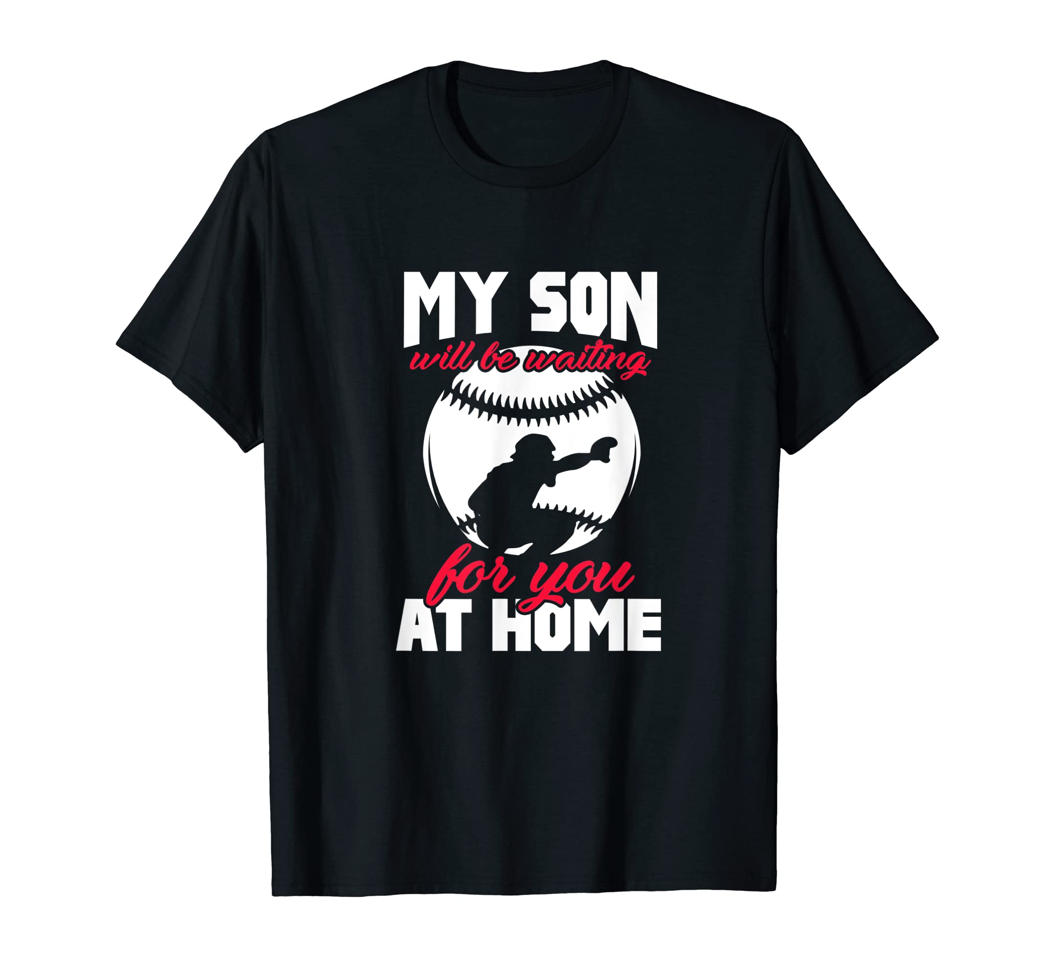 Baseball Dad Mom Son Will Be T-Shirt - Casual Everyday Wear for Adults - T-Shirt, Sweatshirt, Hoodie