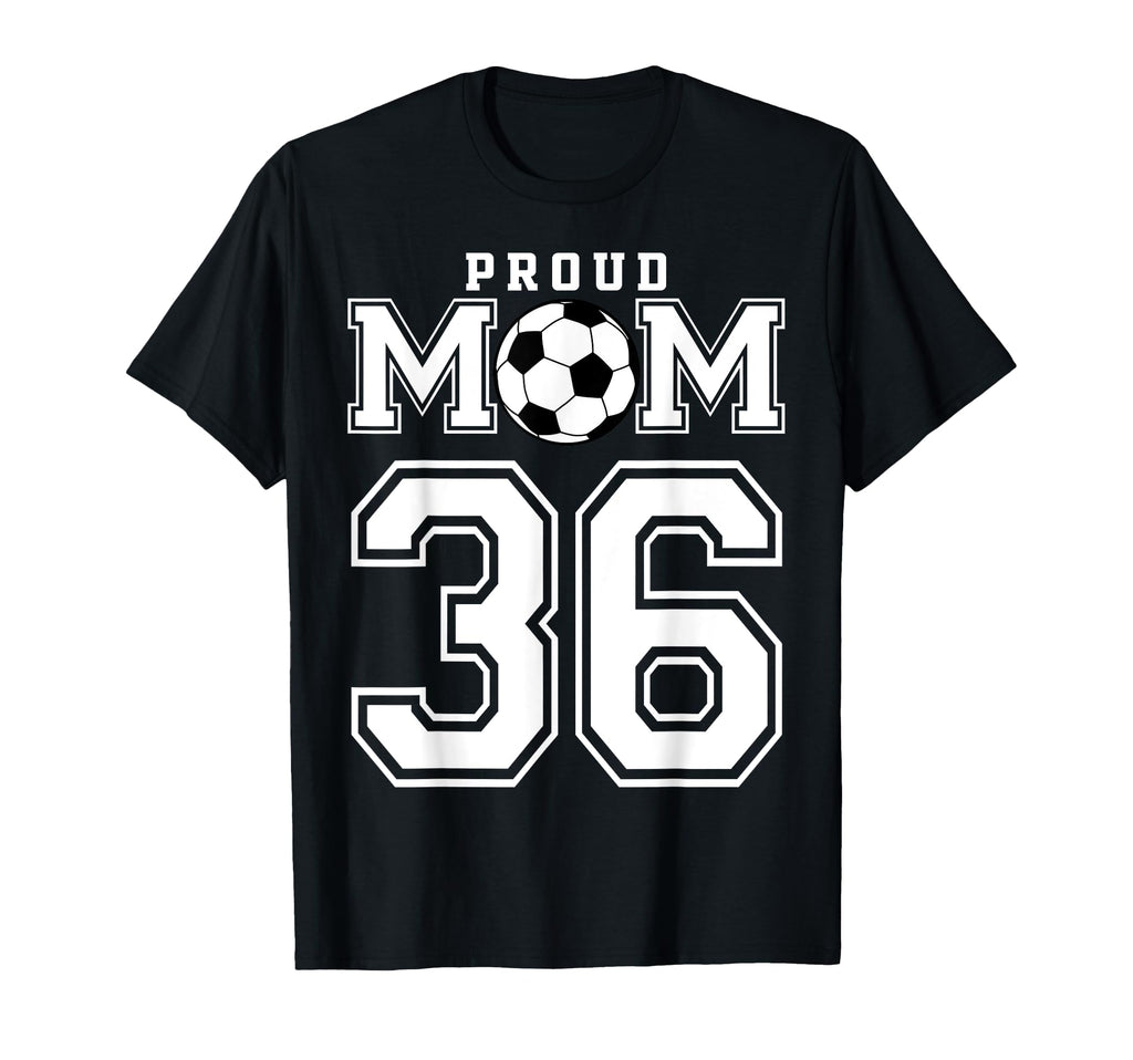 Number 36 Custom Proud Soccer T-Shirt - Fun Novelty Design Men Women - T-Shirt, Sweatshirt, Hoodie