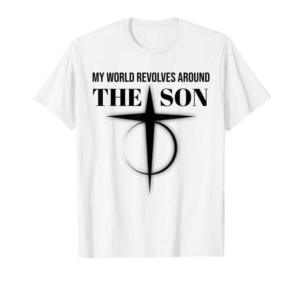 My World Revolves Around Son God T-Shirt - Aesthetic Graphic for Adults - T-Shirt, Sweatshirt, Hoodie