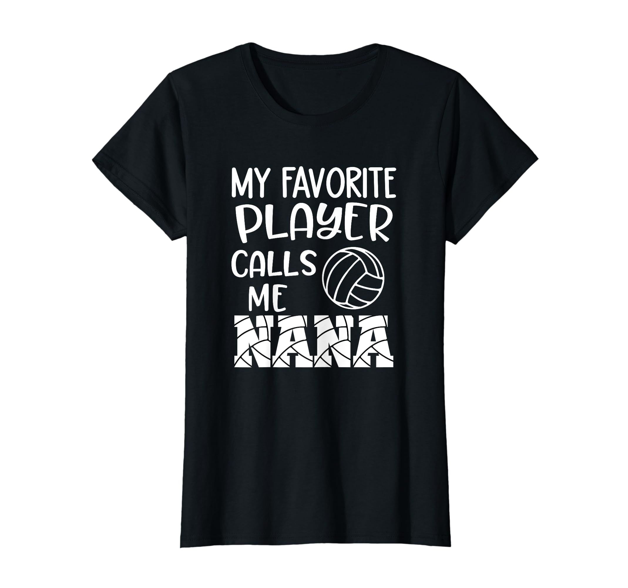 My Favorite Player Calls Me Nana T-Shirt - Graphic Print for Adults - T-Shirt, Sweatshirt, Hoodie