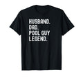 Funny Pool Guy Shirts Husbands T-Shirt - Casual Everyday Wear for Adults - T-Shirt, Sweatshirt, Hoodie