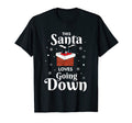 This Santa Loves Going Down Funny T-Shirt - Casual Everyday Wear Men Women - T-Shirt, Sweatshirt, Hoodie