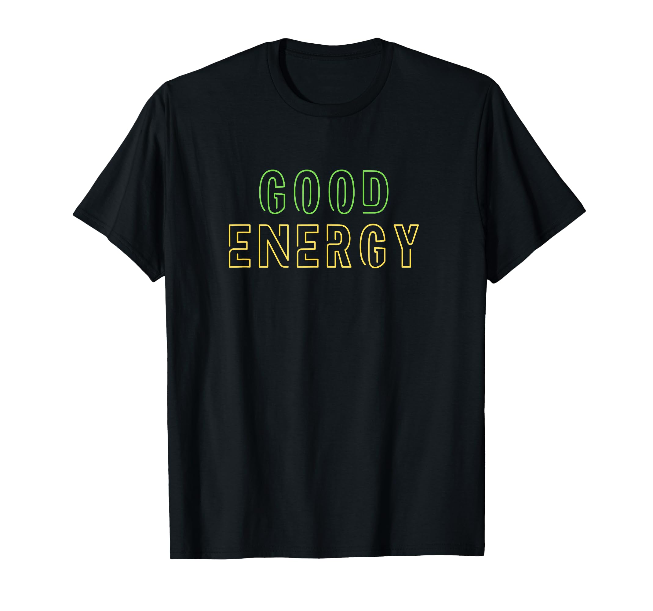 Good Energy T-Shirt - Unique Graphic for Adults - T-Shirt, Sweatshirt, Hoodie