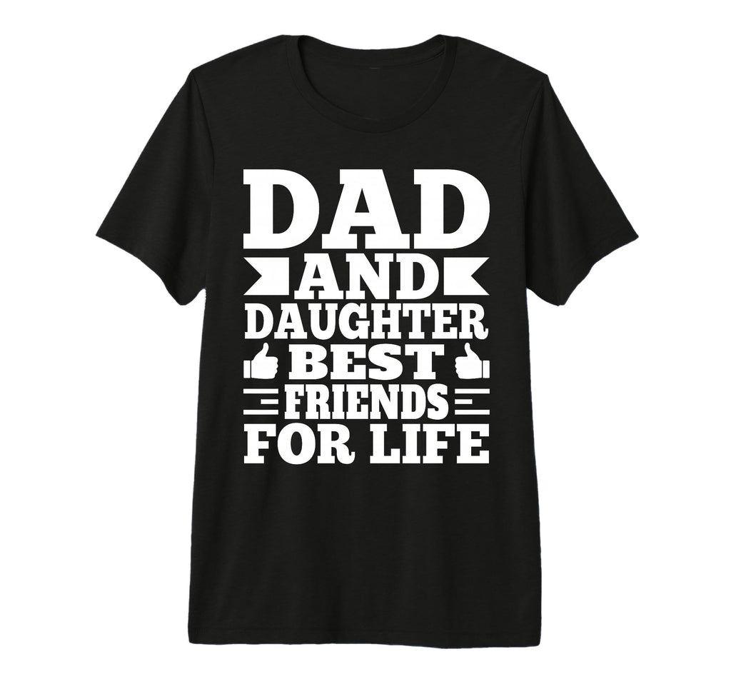 Funny Dad And Daughter Best Friends Life T-Shirt - Minimalist Print Unisex - T-Shirt, Sweatshirt, Hoodie