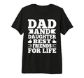 Funny Dad And Daughter Best Friends Life T-Shirt - Minimalist Print Unisex - T-Shirt, Sweatshirt, Hoodie