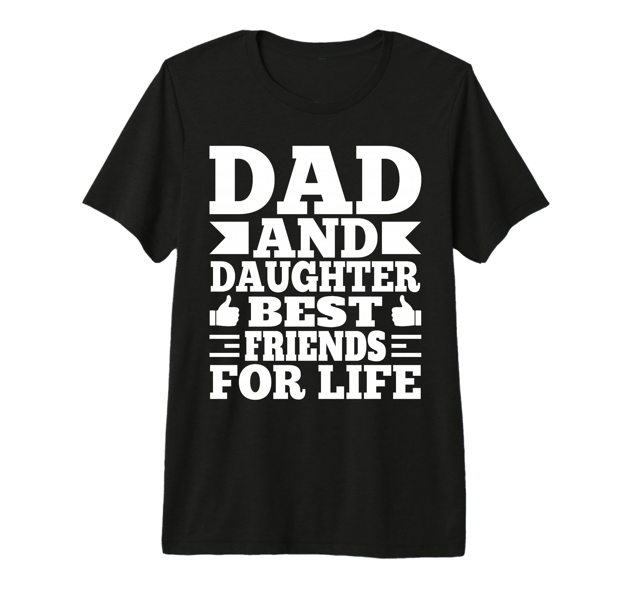 Funny Dad And Daughter Best Friends Life T-Shirt - Minimalist Print Unisex - T-Shirt, Sweatshirt, Hoodie