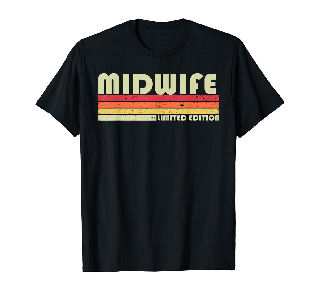 Midwife Funny Job Title Profession T-Shirt - Novelty Apparel for Adults - T-Shirt, Sweatshirt, Hoodie