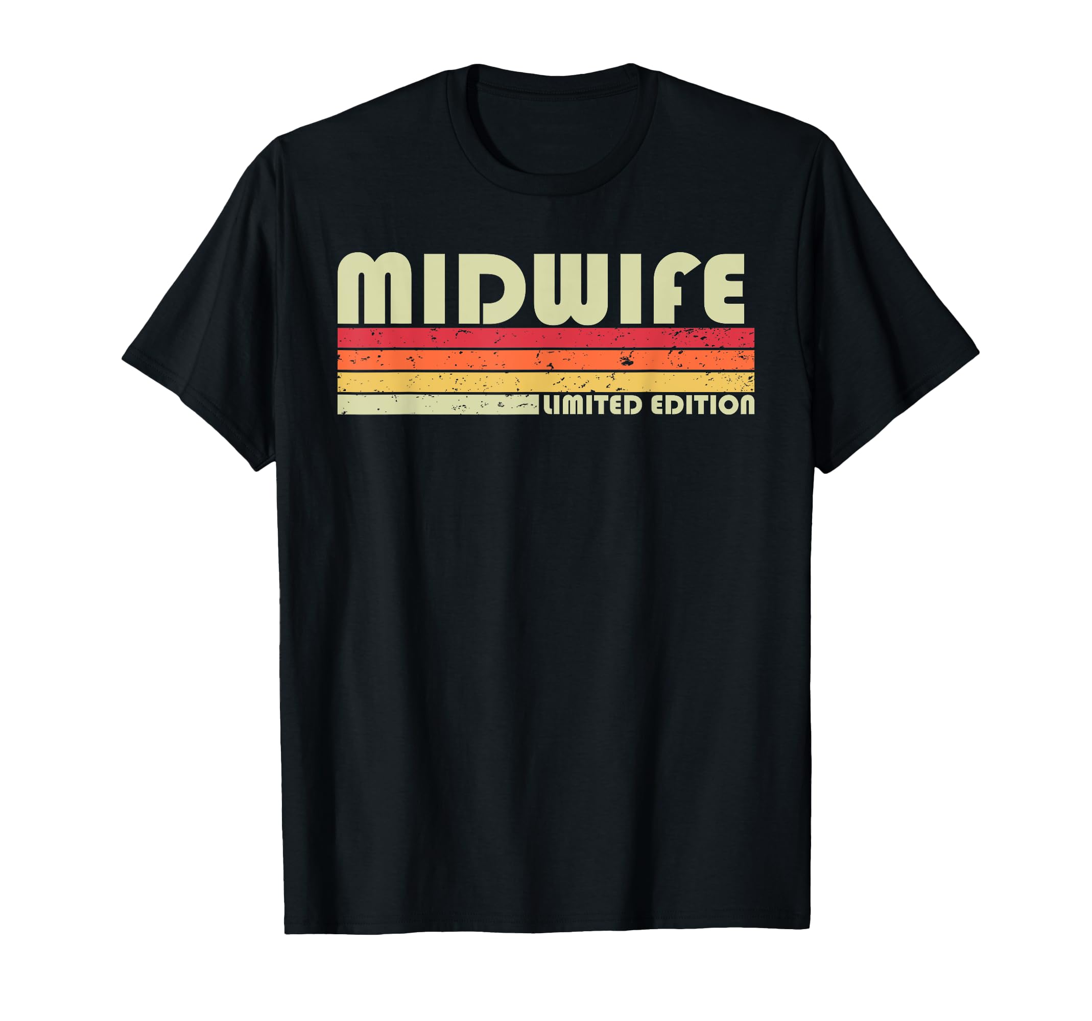 Midwife Funny Job Title Profession T-Shirt - Novelty Apparel for Adults - T-Shirt, Sweatshirt, Hoodie