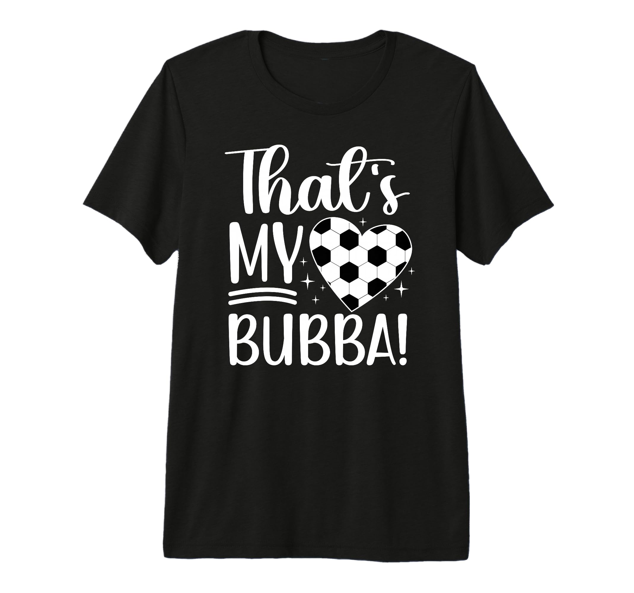 Thats My Bubba Soccer Sister Soccer Player T-Shirt - Graphic Print Unisex - T-Shirt, Sweatshirt, Hoodie