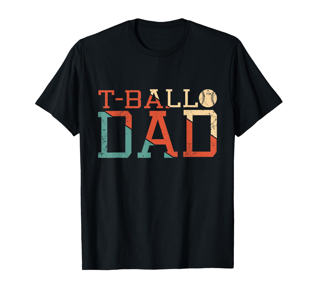 T Ball Dad Teeball Dad Fathers T-Shirt - Casual Everyday Wear for Adults - T-Shirt, Sweatshirt, Hoodie
