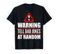 Happy Fathers Day 2021 Warning T-Shirt - Fun Novelty Design Men Women - T-Shirt, Sweatshirt, Hoodie