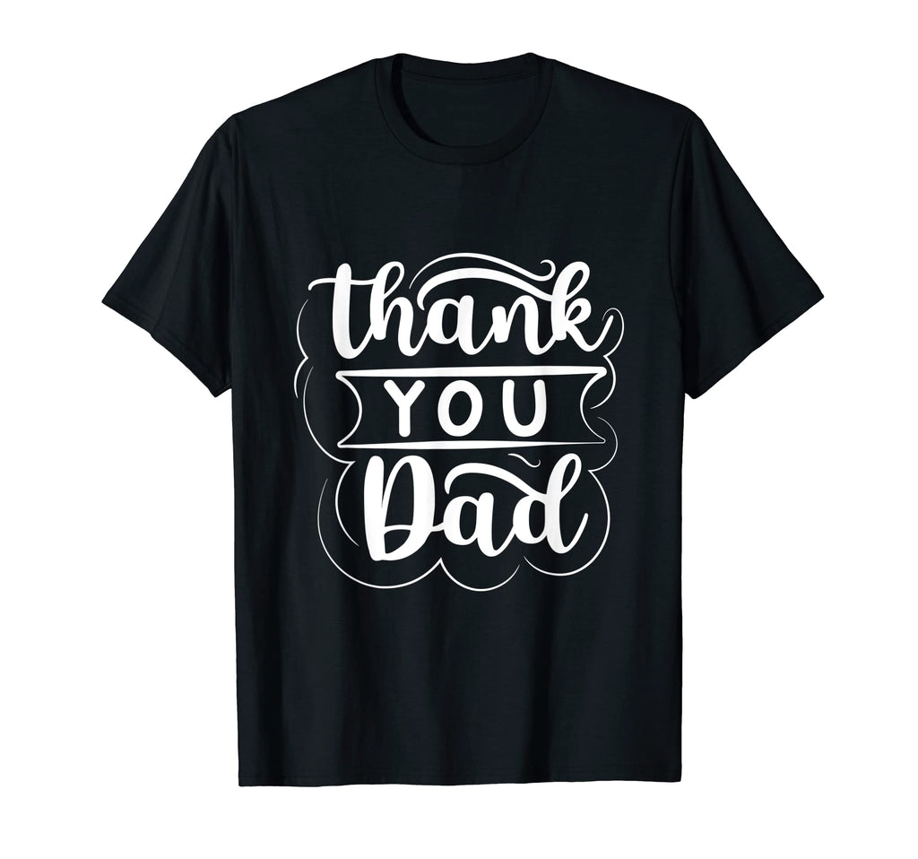 Thank You Dad Son Daughter Matching Dad T-Shirt - Trendy Graphic Unisex - T-Shirt, Sweatshirt, Hoodie