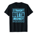 Straight Outta Money Hockey Dad T-Shirt - Casual Everyday Wear Unisex - T-Shirt, Sweatshirt, Hoodie