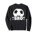 Soccer Bro Best Soccer Sweatshirt - Casual Everyday Wear for Adults - T-Shirt, Sweatshirt, Hoodie