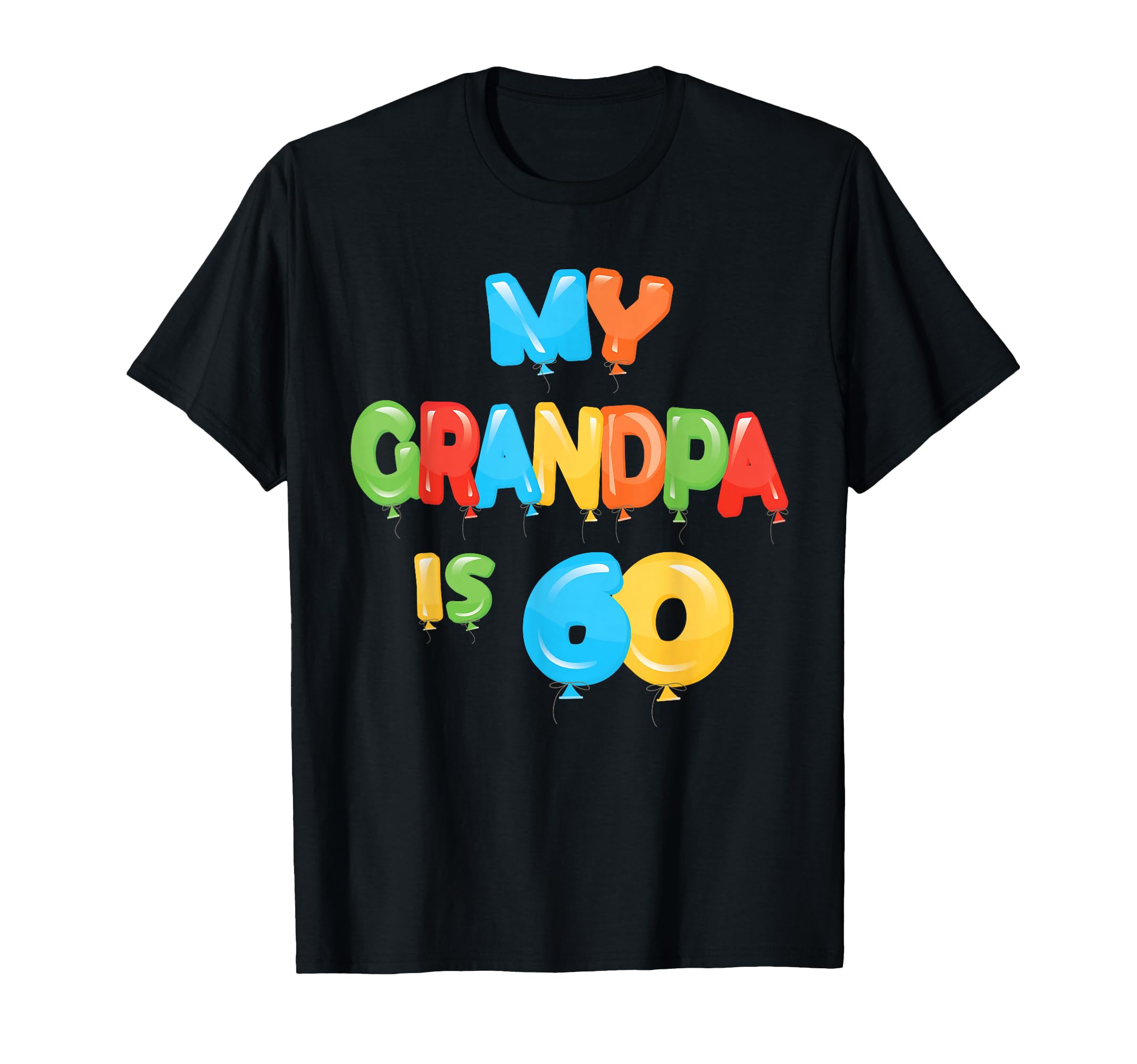 My Grandpa Is 60 Years Old Grampa T-Shirt - Minimalist Print Men Women - T-Shirt, Sweatshirt, Hoodie