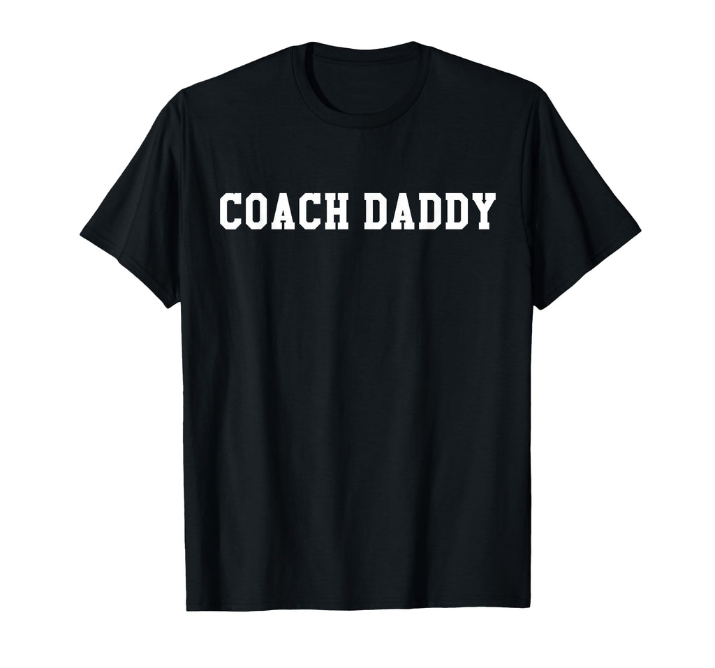 Coach Daddy Best Coach Dad Ever Gift Its T-Shirt - Trendy Graphic Unisex - T-Shirt, Sweatshirt, Hoodie
