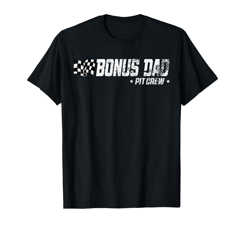 Bonus Dad Pit Crew Race Car Birthday T-Shirt - Fun Novelty Design Unisex - T-Shirt, Sweatshirt, Hoodie