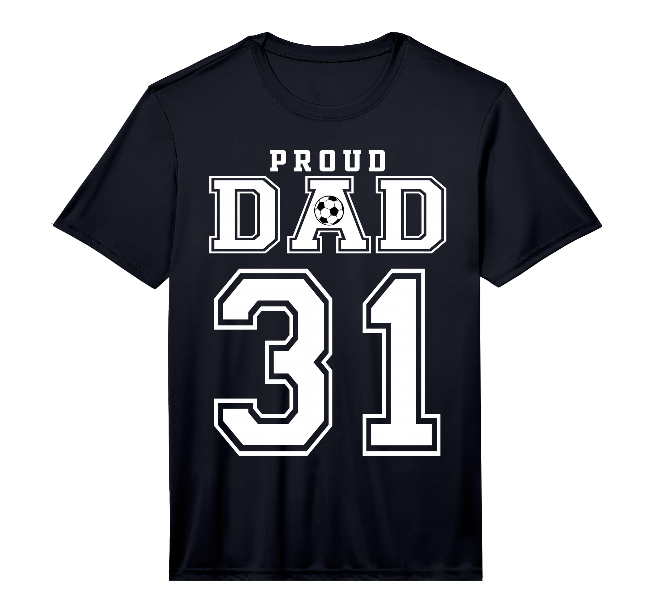Number 31 Custom Proud Soccer T-Shirt - Fun Novelty Design for Adults - T-Shirt, Sweatshirt, Hoodie