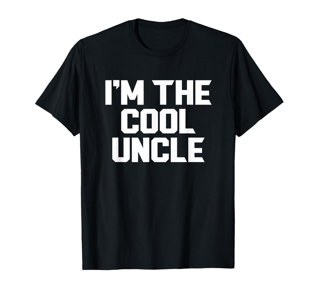 Uncle Grandpa Fathers Day Birthday Hoodie - Fun Novelty Design Men Women - T-Shirt, Sweatshirt, Hoodie
