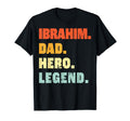 Ibrahim Dad Hero Legend Personalized T-Shirt - Novelty Apparel Men Women - T-Shirt, Sweatshirt, Hoodie