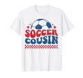 Soccer Cousin Soccer Fan Support Soccer T-Shirt - Trendy Graphic Men Women - T-Shirt, Sweatshirt, Hoodie