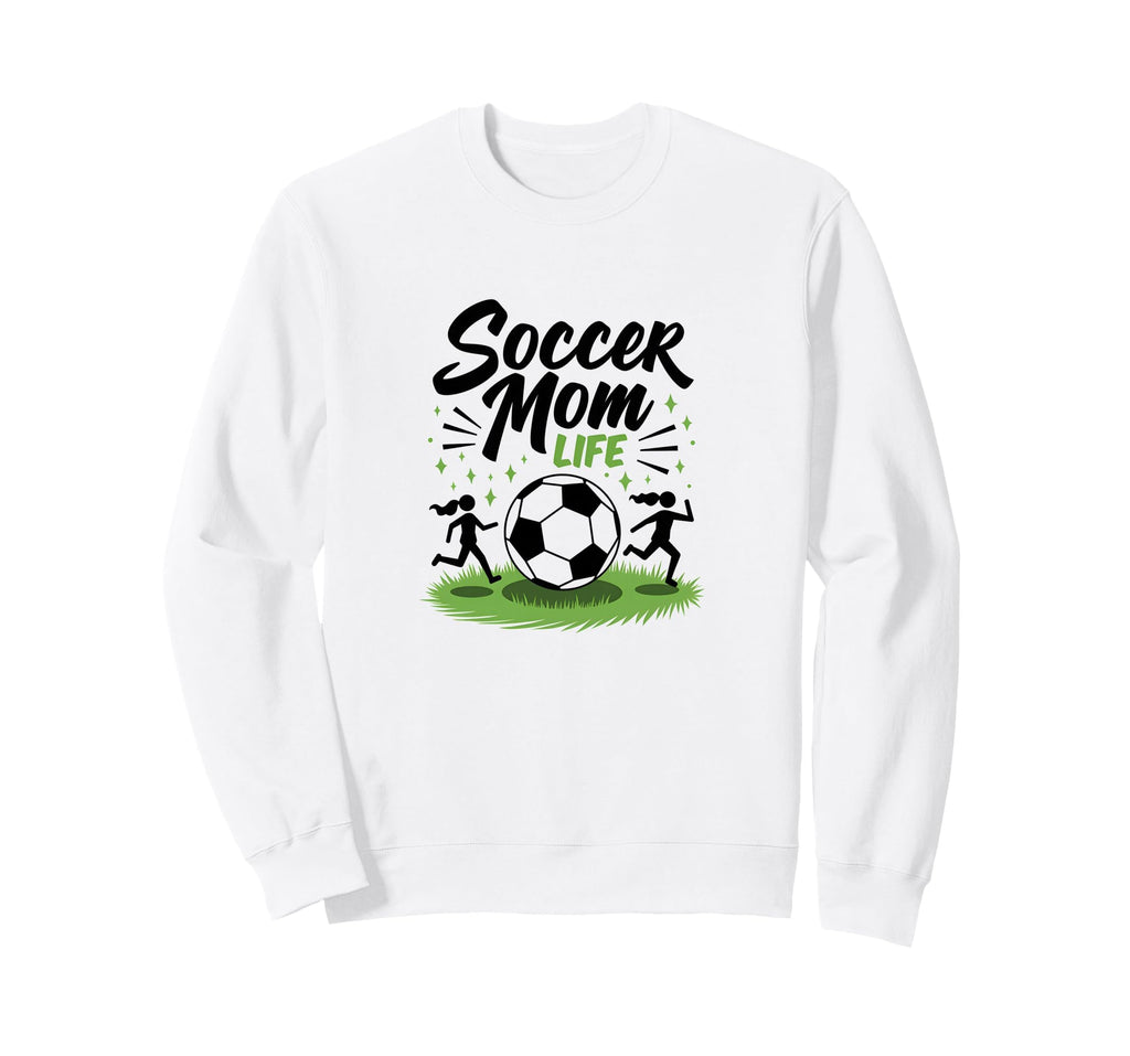Soccer Mom Life Proud Parent Team Spirit Sweatshirt - Unique Graphic Unisex - T-Shirt, Sweatshirt, Hoodie