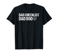 Dad Checklist Dad Bod Fathers Day T-Shirt - Fun Novelty Design Unisex - T-Shirt, Sweatshirt, Hoodie