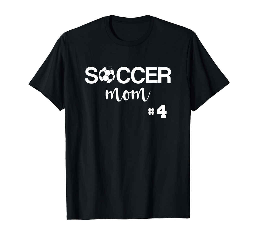 Soccer Mom Number 4 T-Shirt - Fun Novelty Design for Adults - T-Shirt, Sweatshirt, Hoodie